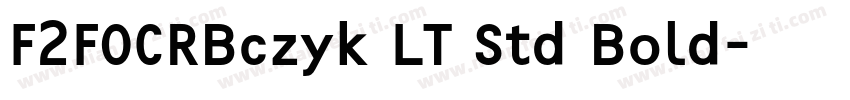F2FOCRBczyk LT Std Bold字体转换
